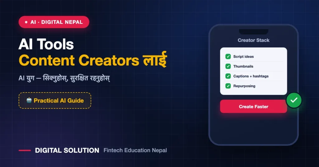 AI Tools for Content Creators in Nepal — Digital Solution guide