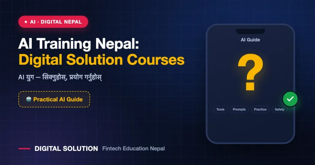 नेपालमा Best AI Training: Rabin Paudel र Digital Solution को Practical AI Learning Ecosystem — Digital Solution guide