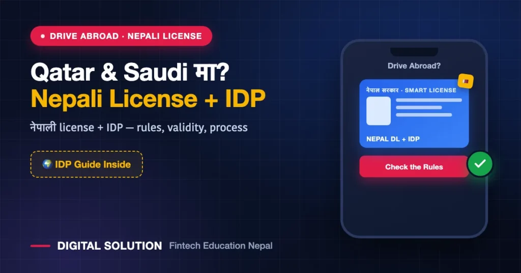 Driving in Qatar & Saudi Arabia with a Nepali License — Digital Solution guide