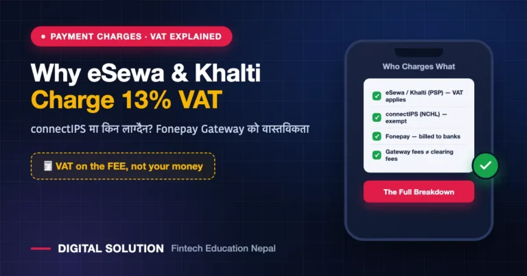 Why eSewa and Khalti Charge 13% VAT but connectIPS Doesn’t — and the Truth About Fonepay Gateway