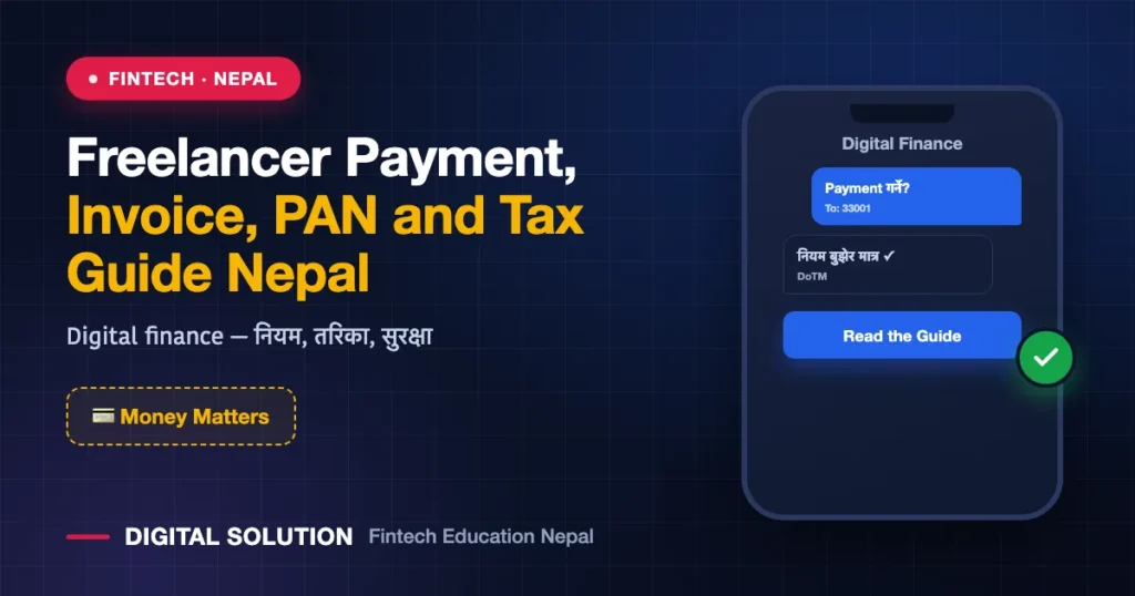 Freelancer Payment, Invoice, PAN and Tax Guide Nepal 2026 — Digital Solution guide