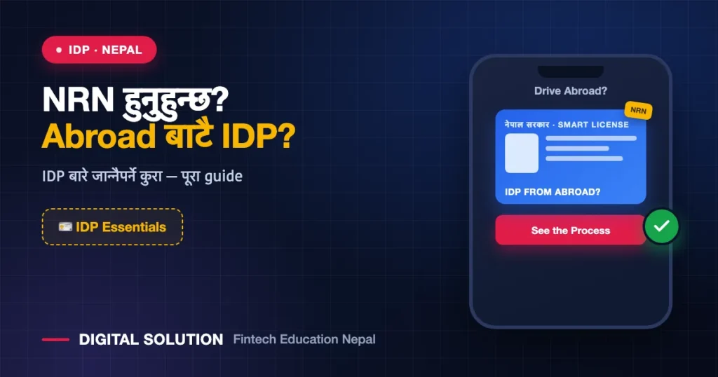 Can NRNs Get an IDP from Nepal While Living Abroad? — Digital Solution guide