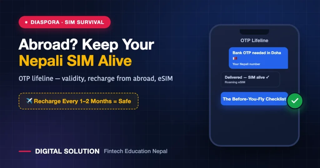 How to keep Nepali SIM active while working abroad NTC Ncell recharge and roaming eSIM