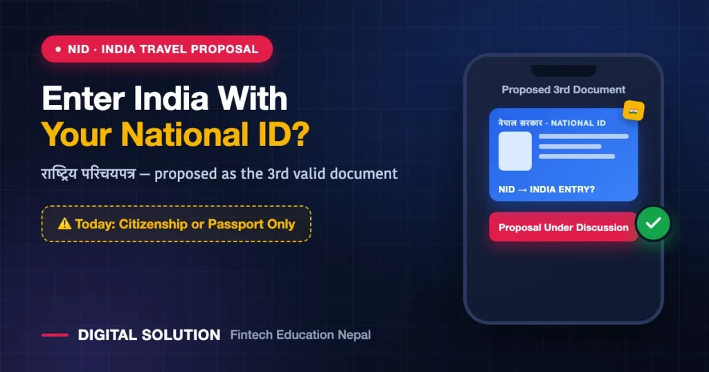 Nepal proposes National ID as valid document for India entry alongside citizenship and passport