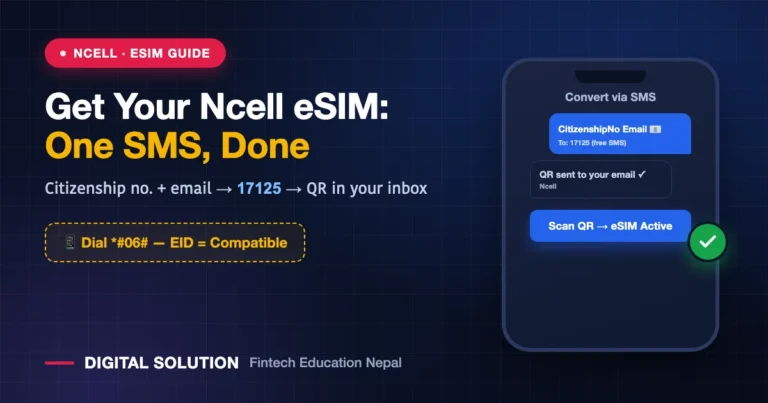 How to Get an Ncell eSIM: One SMS to 17125, QR Activation & Centre Process