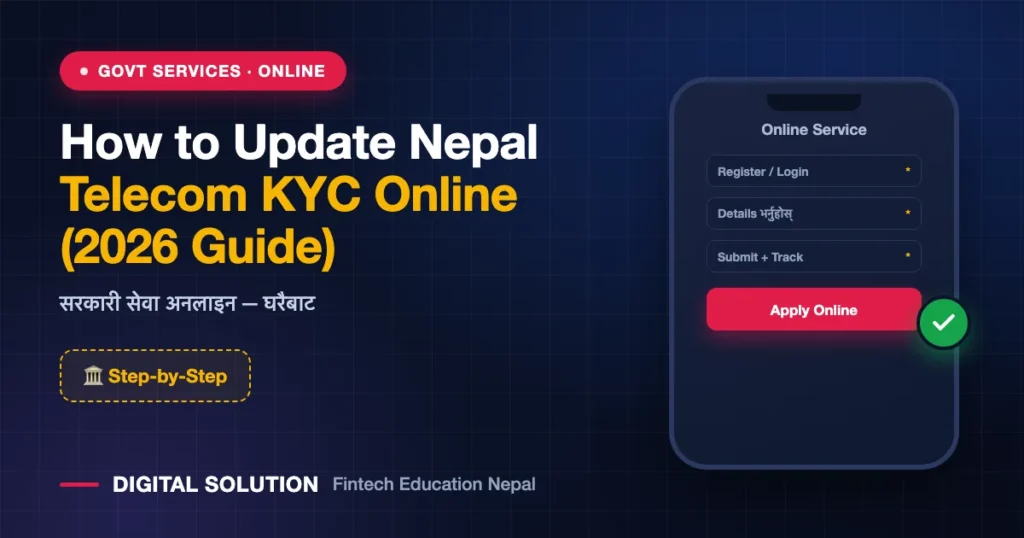 How to Update Nepal Telecom KYC Online (2026 Guide) — Digital Solution guide