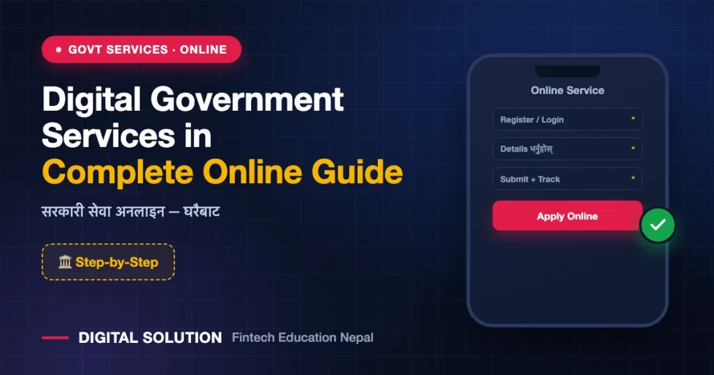 Digital Government Services in Nepal 2026: Complete Online Guide — Digital Solution guide