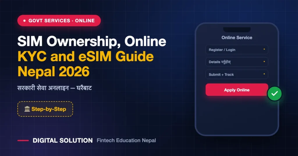 SIM Ownership, Online KYC and eSIM Guide Nepal 2026 — Digital Solution guide