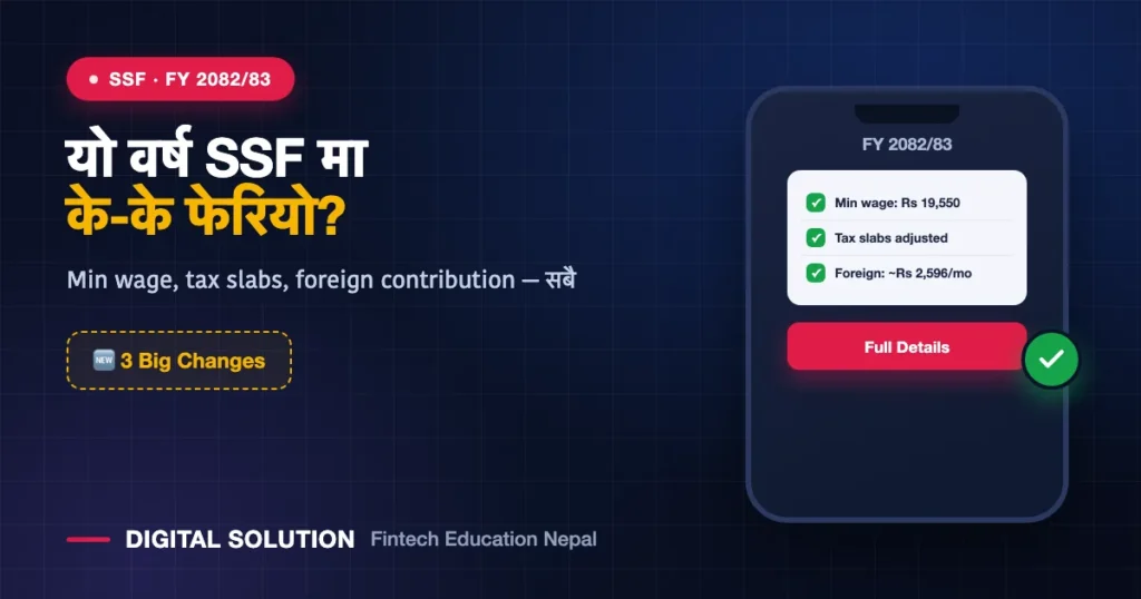 SSF changes FY 2082 83 Nepal minimum wage tax slabs and foreign employment contribution