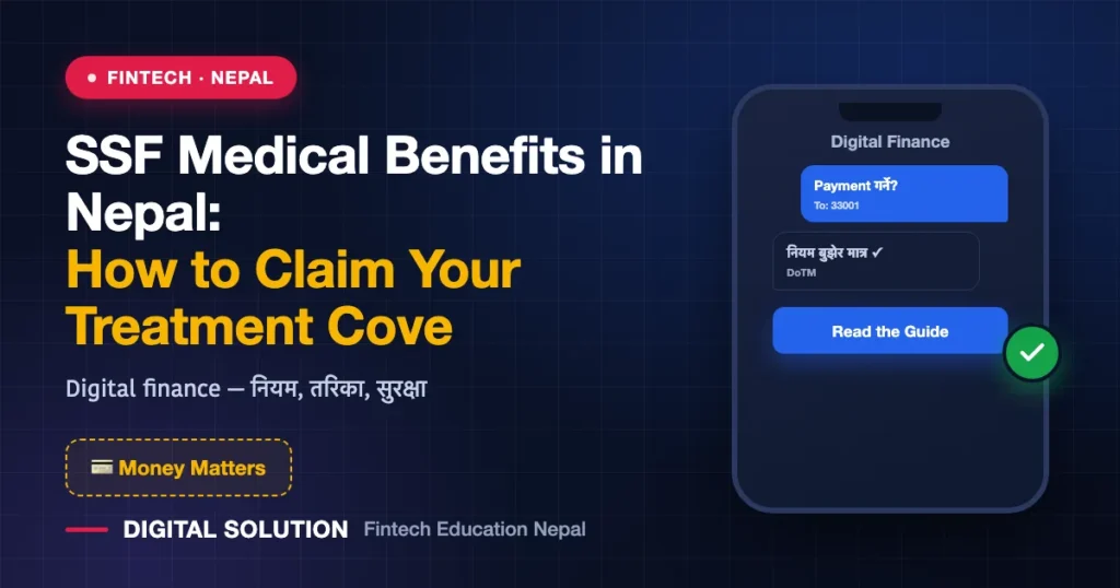 SSF Medical Benefits in Nepal: How to Claim Your Treatment Coverage (Complete Guide) — Digital Solution guide