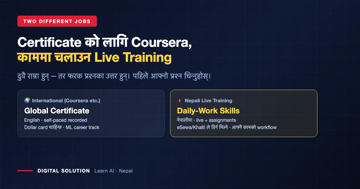 Coursera certificates compared with Nepali live AI training for daily work skills