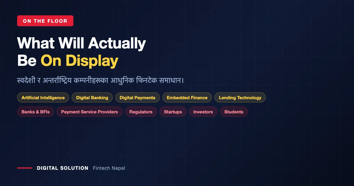 Nepal Fintech Expo 2026 exhibits: AI, digital banking, digital payments, embedded finance, lending technology