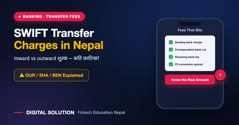 SWIFT Transfer Charges in Nepal: Inward and Outward Fees Explained