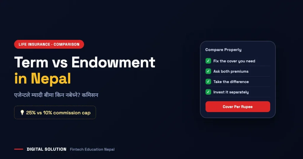 Insurance guide Nepal: term life vs endowment nepal