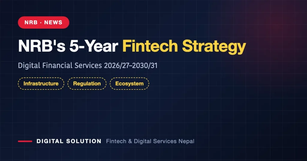 Nepal Rastra Bank five-year fintech strategy for digital financial services 2026/27-2030/31