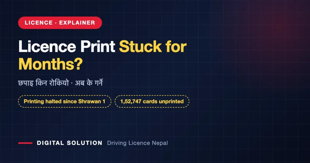 Nepal smart driving licence printing delay explained