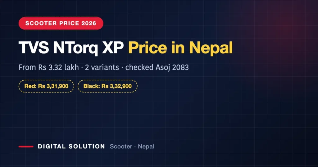 TVS NTorq XP price in Nepal 2026 — from Rs 3,31,900